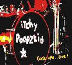 Itchy Poopzkid : Fuck-Ups... Live!
